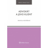 Advokát a jeho klient - Kovářová Daniela