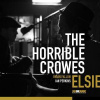 The Horrible Crowes, HORRIBLE CROWES: ELSIE CD, CD