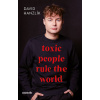 Toxic people rule the world - David Hanzlík
