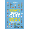 Lonely Planet's Ultimate Travel Quiz Book - Lonely Planet