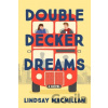 Double-Decker Dreams - Lindsay Macmillan