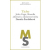 Ticho John Cage filozofia absencií a skúsenosť ticha - Šterbáková Daniela