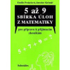 5 až 9 Sbírka úloh z matematiky pro přípravu k přijímacím zkouškám - Prokešová, Krčmář