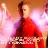 BARLOW GARY - MUSIC PLAYED BY HUMANS (2VINYL)