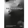 Nezhasínaj!