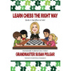 Learn Chess the Right Way: Book 4: Sacrifice to Win!