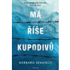 Má říše kupodivů - Semenov Barbara
