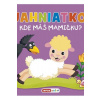 Jahniatko, kde máš mamičku? - Kolektív