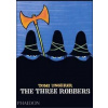 Three Robbers - Tomi Unqerer, Phaidon Press Ltd