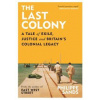 The Last Colony - Philippe Sands, W&N