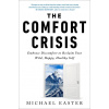 The Comfort Crisis - Michael Easter