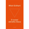 O rození věčného Slova - Mistr Eckhart