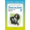 Pracovní listy k učebnici Život na Zemi 5, Rozmanitost přírody