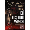Její poslední výdech (Robert Dugoni)