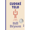 Ľudské telo – Príručka pre majiteľov - Bill Bryson