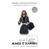 How to Make it Happen
