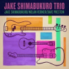 Shimabukuro Jake Trio - Shimabukuro Jake Trio / Digipack [CD]