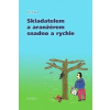 Skladatelem a aranžérem snadno a rychle