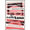 My Friend Anna: The true story of the fake heiress of New York City