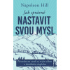 Jak správně nastavit svou mysl - Napoleon Hill