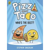 Pizza and Taco: Whos the Best - Stephen Shaskan, Penguin Random House Children's UK