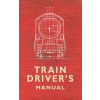 Train Driver's Manual (Colin Maggs)(Brožovaná)