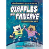 Waffles and Pancake: Planetary-YUM - Drew Brockington