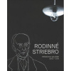 Rodinné striebro - Markusková Helena