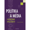 Politika a média v konzumní společnosti - Růžička Vlastimil