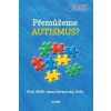 Přemůžeme autismus? - Anna Strunecká