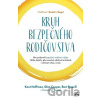 Kruh bezpečného rodičovstva - Kent Hoffman, Glen Cooper, Bert Powell