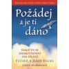 Požádej a je ti dáno - Naučte se zhmotňo - Esther a Jerry Hicks