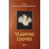 Vládkyne Louvru - Sylvia Jurewitz-Freischmidt