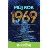 E-kniha Můj rok 1969 - Alena Breuer