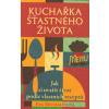 Michaličová Eva: Kuchařka šťastného života (Jak si uvařit život podle vlastních receptů - nové vydání knihy Evy Ripcsik 
