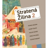 Stratená Žilina 2 - Patrik Groma; Milan Novák; Miro Pfliegel; Peter Št