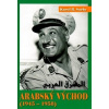 Arabský východ 1945-1958 - Sorby Karol R.