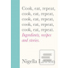 Cook, Eat, Repeat (Nigella Lawsonová)
