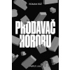 Prodavač hororu - Roman Ráž