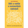 Děti a rodiče v rozmanitých rodinách - Kulhánek Jan
