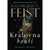 Sága ohňotvůrců: Královna bouří - Raymond E. Feist