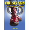 Chelsea Skin Divoké časy mladého skinheada - King Martin