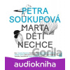Marta děti nechce - Petra Soukupová