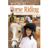 How To...Horse Riding