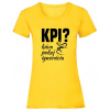 KPI? káva, pokoj, ignorácia - Žltá , Dámske , L