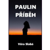 Paulin příběh - Věra Slabá