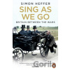 Sing As We Go - Simon Heffer