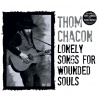 Thom Chacon, LONELY SONGS FOR WOUNDED SOULS, CD