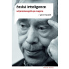 Česká inteligence. Od jaroslava Golla po Magora (Pavel Kosatík - vyd. Mladá Fronta)