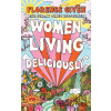Women Living Deliciously - Florence Given